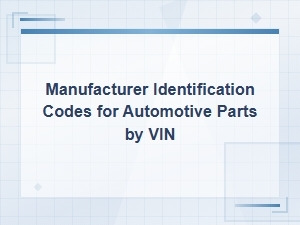 Identify Automotive Part Manufacturers Using Vin Codes