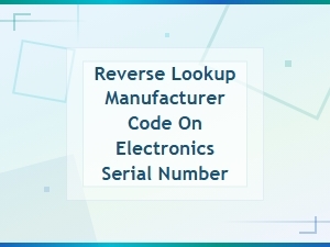 Electronics Manufacturer Code Lookup: Decode Serial Numbers
